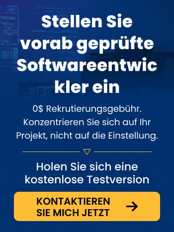 Stellen Sie vorab geprüfte Softwareentwickler ein