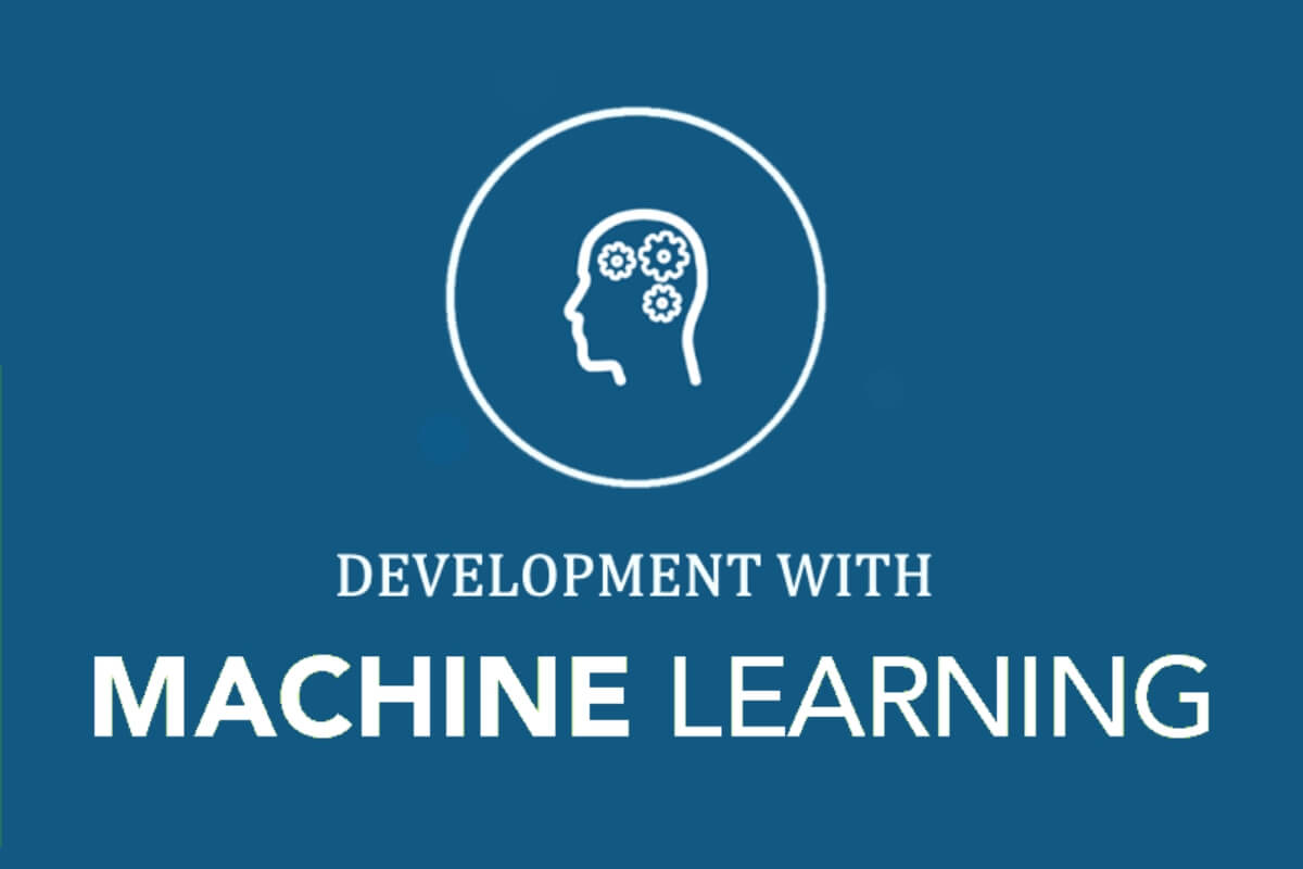 Development with Machine Learning