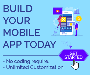 Build Your Mobile App Today No coding require Unlimited Customization