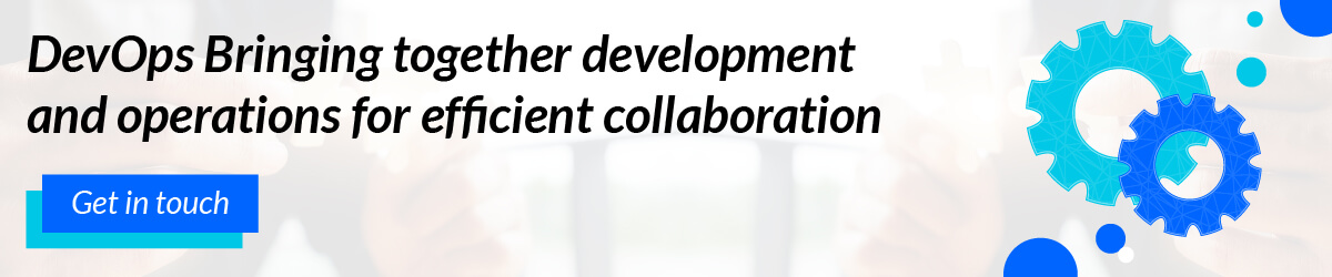 DevOps Bringing together development and operations for efficient collaboration