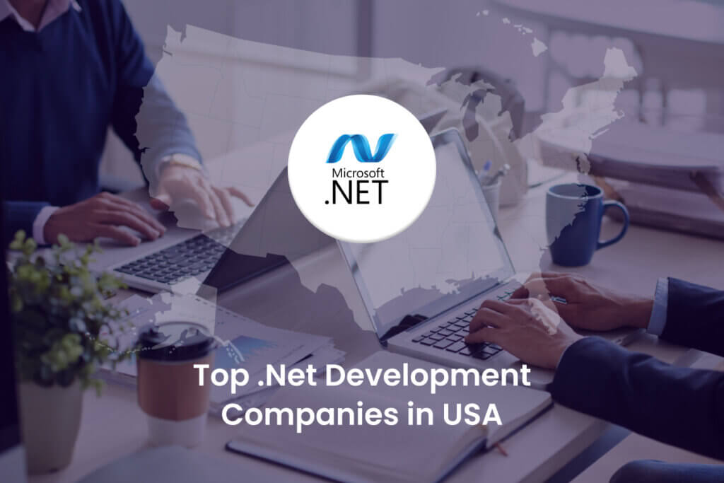 Top Dotnet Development Companies in USA