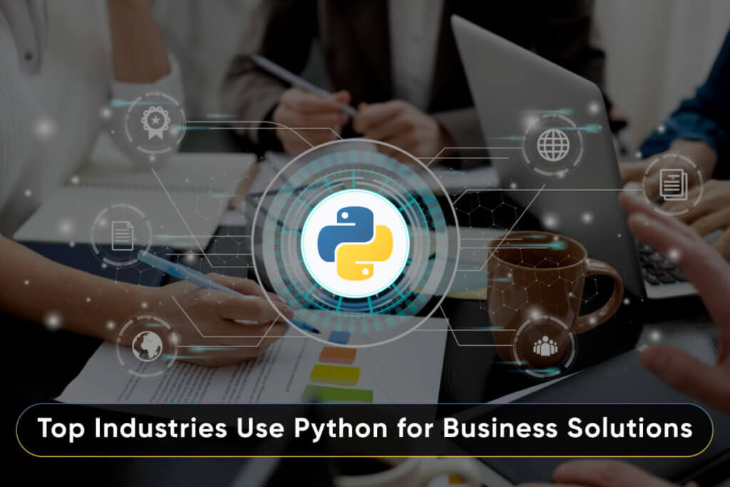 Top Industries Leveraging Python for Business Solutions