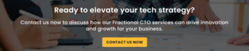 Fractional CTO: The Secret Weapon for Tech-Driven Growth