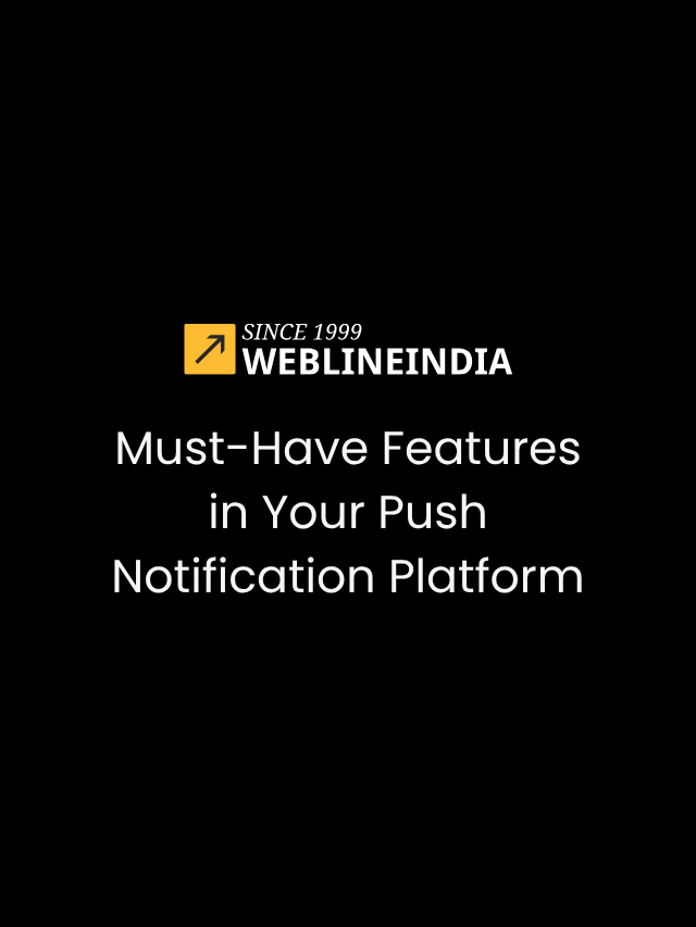 Must-Have Features in Your Push Notification Platform