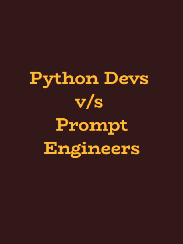Prompt Engineers vs Python Devs: Confused, Who to Hire?