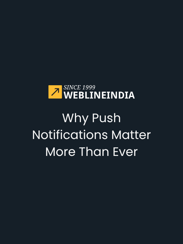 Why Push Notifications Matter More Than Ever?