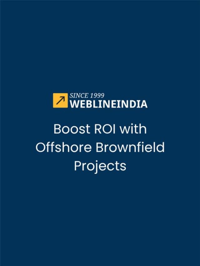 Boost ROI with Offshore Brownfield Development Projects